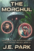 The Morghul: An Eamon Tauk Space Odyssey - Book 3 (The Eamon Tauk Space Odyssey) 1735094080 Book Cover
