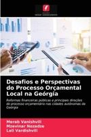 Desafios e Perspectivas do Processo Orçamental Local na Geórgia 6202728361 Book Cover