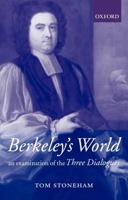 Berkeley's World: An Examination of the Three Dialogues 0198752377 Book Cover