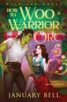 How to Woo a Warrior Orc 1964625181 Book Cover
