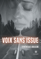 Voix sans issue B09QLQHPJT Book Cover