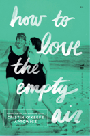 How to Love the Empty Air 1938912802 Book Cover