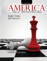 America: Two Directions - Part Two 1877-Present 1792459203 Book Cover