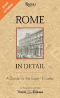 Rome In Detail Revised and Updated Edition: A Guide for the Expert Traveler 0847831183 Book Cover