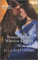Bound to the Warrior Knight 1335723811 Book Cover