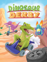 Dinosaur Derby (for Kids who Love Dinosaurs, Racing, Cars, Trains, and STEM Learning. Ages 3 and up) 1949213072 Book Cover