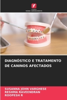 Diagnóstico E Tratamento de Caninos Afectados (Portuguese Edition) 6209493157 Book Cover