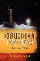 A Drum Beat Too Near 1452841012 Book Cover