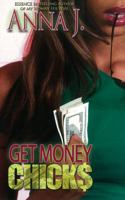 Get Money Chicks 193396717X Book Cover