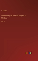 Commentary on the Four Gospels St. Matthew: Vol. II 336882452X Book Cover