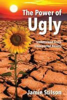 The Power of Ugly: Undeserved Grace. Unexpected Beauty. 1536910880 Book Cover