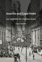 Anarchy and Legal Order: Law and Politics for a Stateless Society 1107661617 Book Cover