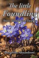 The Little Foundling: Stars, Islands and Deserts 1910757047 Book Cover