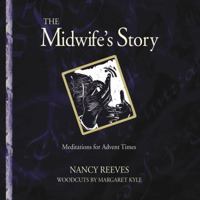 The Midwife's Story: Meditations for Advent Times 1896836593 Book Cover