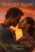 Suddenly In My Arms: Spanish Edition B0DW9KWDW6 Book Cover