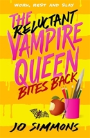 The Reluctant Vampire Queen Bites Back (The Reluctant Vampire Queen 2) 1471411834 Book Cover