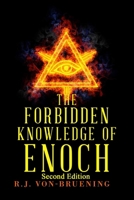 Forbidden Knowledge of Enoch : Second Edition 1732909679 Book Cover