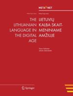 The Lithuanian Language in the Digital Age 3642307574 Book Cover