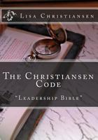 The Christiansen Code: "Leadership Bible" 0692223320 Book Cover