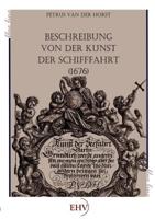 Beschreibung Von Der Kunst Der Schifffahrt (1676) 3954271478 Book Cover