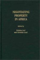 Negotiating Property in Africa: 0325070695 Book Cover