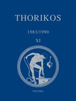 Thorikos 1983/1990: Rapport Preliminaire Sur Les 17e, 18e, 19e, 20e Et 21e Campagnes de Fouilles / Voorlopig Verslag Over de 17e, 18e, 19e, 20e En 21e Opgravingscampagnes 9042926295 Book Cover