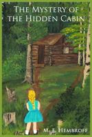 The Mystery of the Hidden Cabin (Bess's Magical Garden) 1979098743 Book Cover