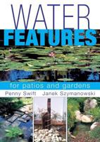Water Features for Patios and Gardens 0620732075 Book Cover