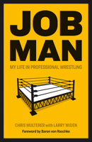 Job Man: My Life in Professional Wrestling 0870209256 Book Cover