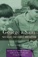 George and Sam: Two Boys, One Family, and Autism 0312358938 Book Cover