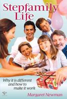 Stepfamily Life: Why It Is Different - And How to Make It Work (Large Print 16pt) 1876451521 Book Cover