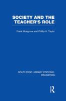 Society and the Teacher's Role (Rle Edu N) 1138007609 Book Cover