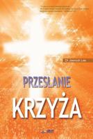 Przeslanie Krzy&#380;a: The Message of the Cross (Polish) 8975576434 Book Cover
