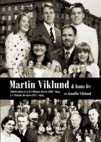 MARTIN VIKLUND och hans släkt: OA Öhman Ostvik 1888 och JA Wiklund Boviken 1877 Västerbotten - idag (Swedish Edition) 9181344198 Book Cover