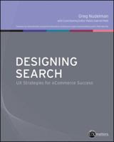 Designing Search: UX Strategies for eCommerce Success 0470942231 Book Cover