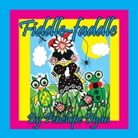 Fiddle-faddle 1614776555 Book Cover