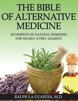 The Bible of Alternative Medicine 1959620320 Book Cover