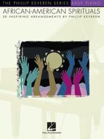 African-American Spirituals: Arr. Phillip Keveren the Phillip Keveren Series Easy Piano 0634017217 Book Cover