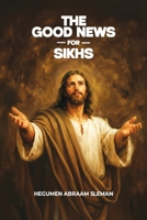 The Good News for Sikhs B0GPJ892HX Book Cover