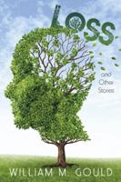 Loss: And Other Stories 1491788674 Book Cover