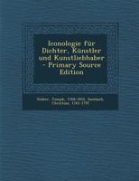 Iconologie F�r Dichter, K�nstler Und Kunstliebhaber 0274662957 Book Cover