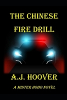 The Chinese Fire Drill: A Mister Hobo Novel B0DTHRRVJ5 Book Cover