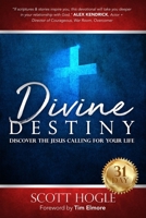 Divine Destiny: Discover the Jesus Calling for Your Life 1641469072 Book Cover