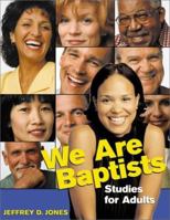 We Are Baptists: Studies for Adults 0817013431 Book Cover