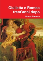 Giulietta e Romeo trent'anni dopo 1447796195 Book Cover