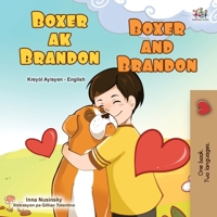 Boxer and Brandon (Haitian Creole English Bilingual Children's Book) (Haitian Creole English Bilingual Collection) (Haitian Edition) 1834169348 Book Cover