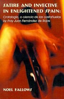 Satire and Invective in Englighteded Spain: Crotalogia, O Ciencia De Las Castanuelas (Juan de La Cuesta Hispanic Monographs) 1588710009 Book Cover