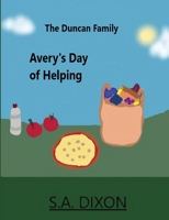 The Duncan Family Avery's Day of Helping: Averys Day of Helping B0F3ZW3NTB Book Cover