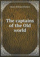 The Captains of the Old World 1142561267 Book Cover