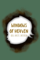 Windows of Heaven 1645307654 Book Cover